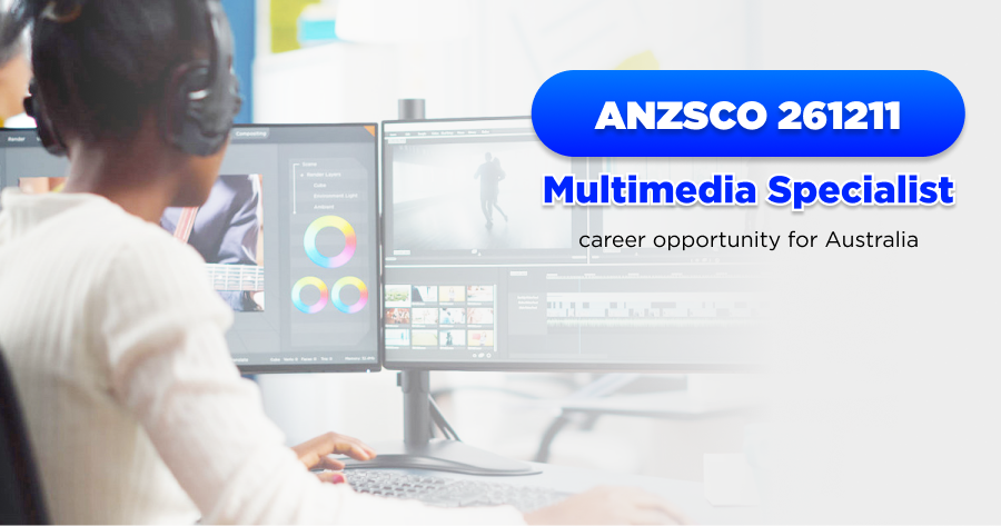 ANZSCO 261211 Multimedia Specialist: Explore exciting career opportunities in Australia.