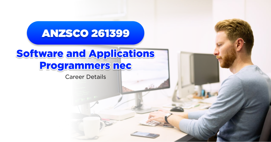 A detailed overview of the career details for the ANZSCO 261399 Software and Applications Programmers nec occupation.