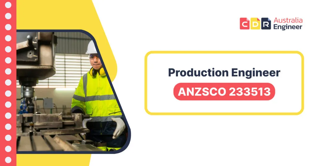 ANZSCO 233513 Production Engineer