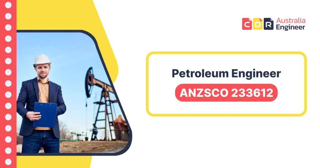 ANZSCO 233612 Petroleum Engineer
