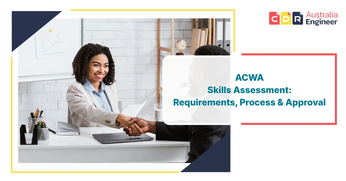 ACWA skills assessment requirements process and approval guide for Australian migration