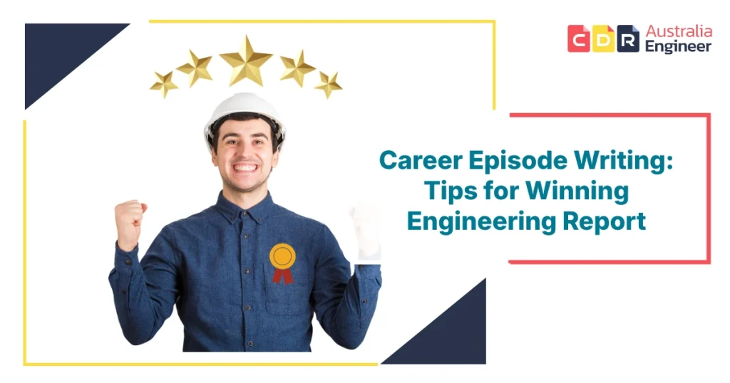Career episode writing tips for Engineers Australia CDR
