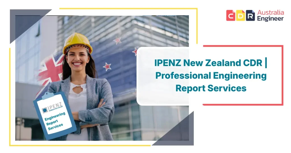 IPENZ New Zealand CDR professional engineering report writing services for ENZ assessment