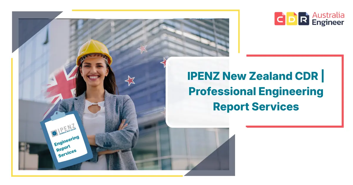 IPENZ New Zealand CDR professional engineering report writing services for ENZ assessment