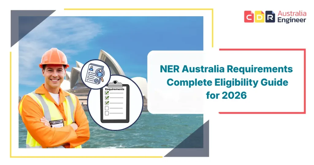 NER Australia requirements for engineers in 2026 including qualifications work experience CPD and eligibility criteria