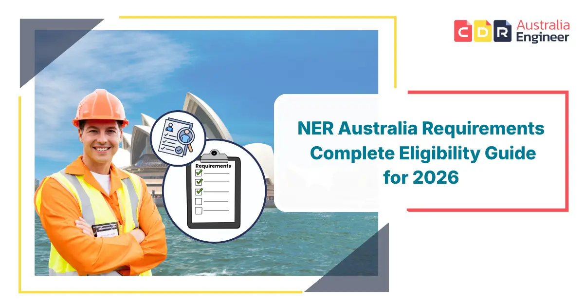 NER Australia requirements for engineers in 2026 including qualifications work experience CPD and eligibility criteria
