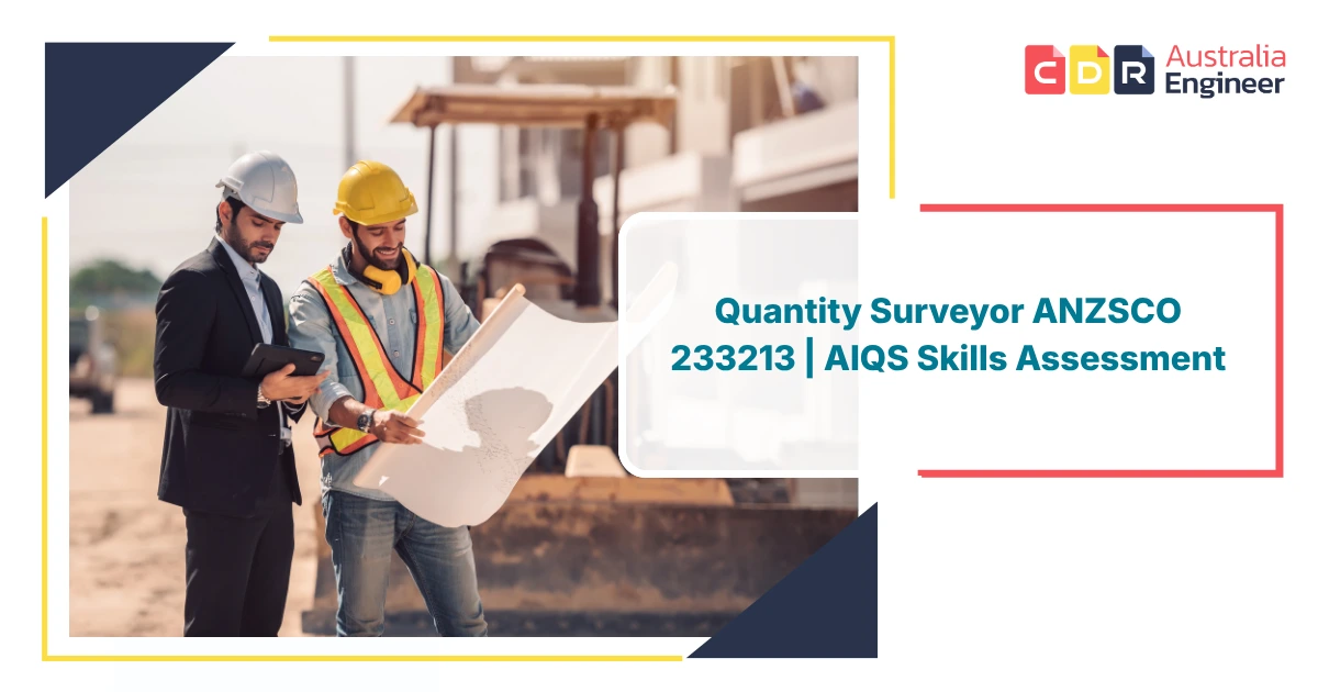 Quantity Surveyor ANZSCO 233213 AIQS skills assessment guide 2026 visa pathways Australia