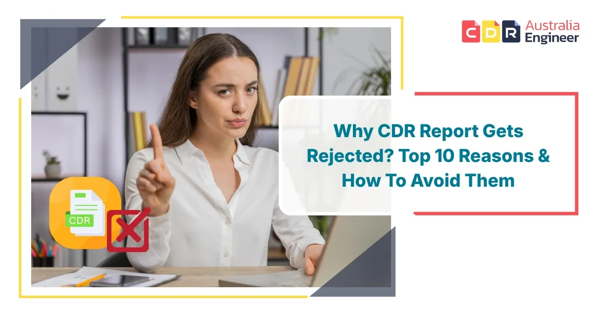 Woman pointing warning gesture with text “Why CDR Report Gets Rejected? Top 10 Reasons & How To Avoid Them” for Australia Engineer CDR guidance